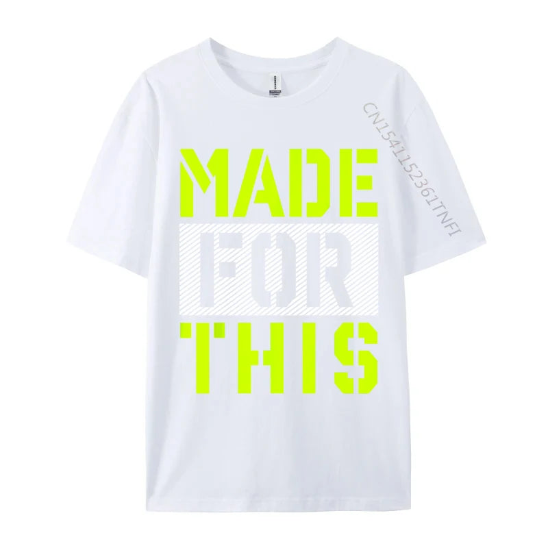 Made For This Athletic Neon Green Men's New Coming Cool T Shirt Cotton Fabric Top T-Shirts Casual Gift T Shirt