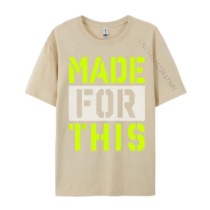Made For This Athletic Neon Green Men's New Coming Cool T Shirt Cotton Fabric Top T-Shirts Casual Gift T Shirt