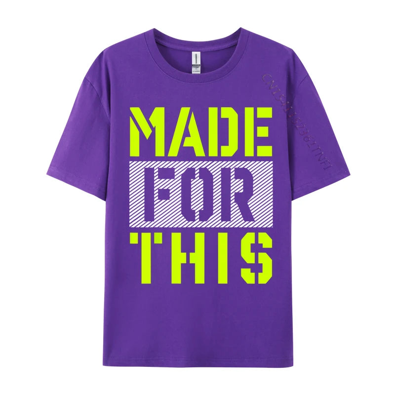 Made For This Athletic Neon Green Men's New Coming Cool T Shirt Cotton Fabric Top T-Shirts Casual Gift T Shirt