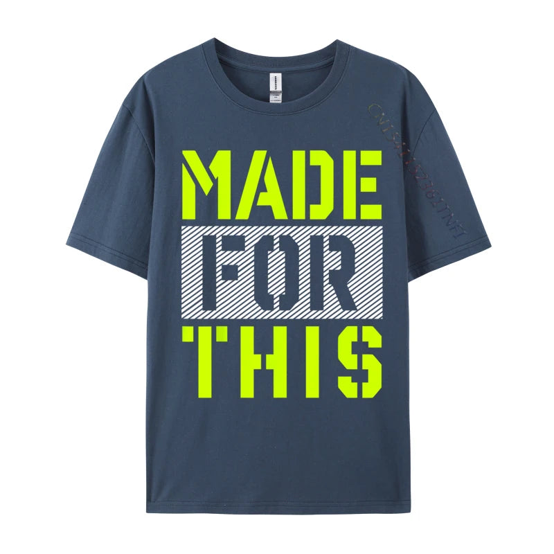 Made For This Athletic Neon Green Men's New Coming Cool T Shirt Cotton Fabric Top T-Shirts Casual Gift T Shirt