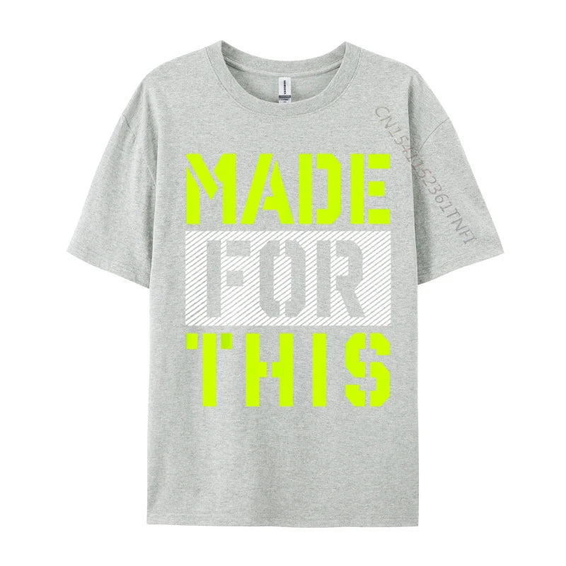 Made For This Athletic Neon Green Men's New Coming Cool T Shirt Cotton Fabric Top T-Shirts Casual Gift T Shirt