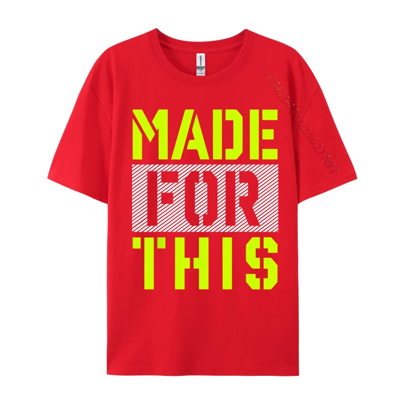 Made For This Athletic Neon Green Men's New Coming Cool T Shirt Cotton Fabric Top T-Shirts Casual Gift T Shirt